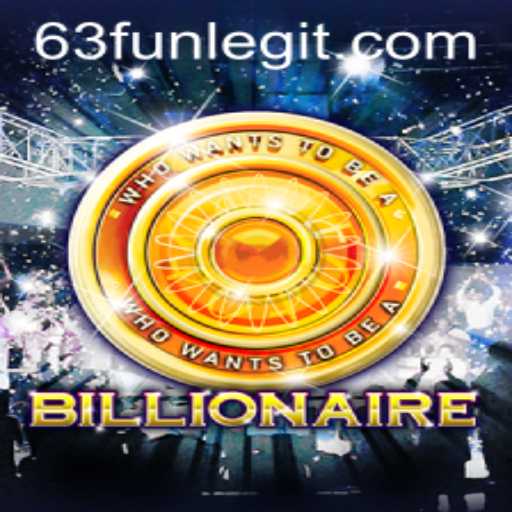 Discover the Exciting World of Billionaire: The Ultimate 63FUN Experience